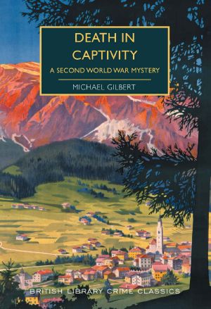 [British Library Crime Classics 71] • Death in Captivity